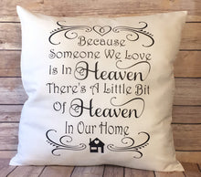 Load image into Gallery viewer, Memorial gift Because someone we love is in heaven theres a little but I have an inner home