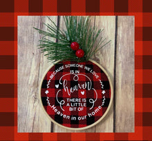 Load image into Gallery viewer, Because someone we love is in heaven there is a little bit of heaven in our home ornament Memorial Gift