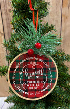 Load image into Gallery viewer, Because someone we love is in heaven there is a little bit of heaven in our home ornament Memorial Gift