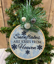 Load image into Gallery viewer, Snowflakes are kisses from Heaven in our home ornament Memorial Gift