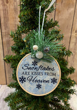 Load image into Gallery viewer, Snowflakes are kisses from Heaven in our home ornament Memorial Gift