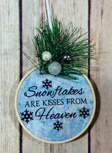 Load image into Gallery viewer, Snowflakes are kisses from Heaven in our home ornament Memorial Gift