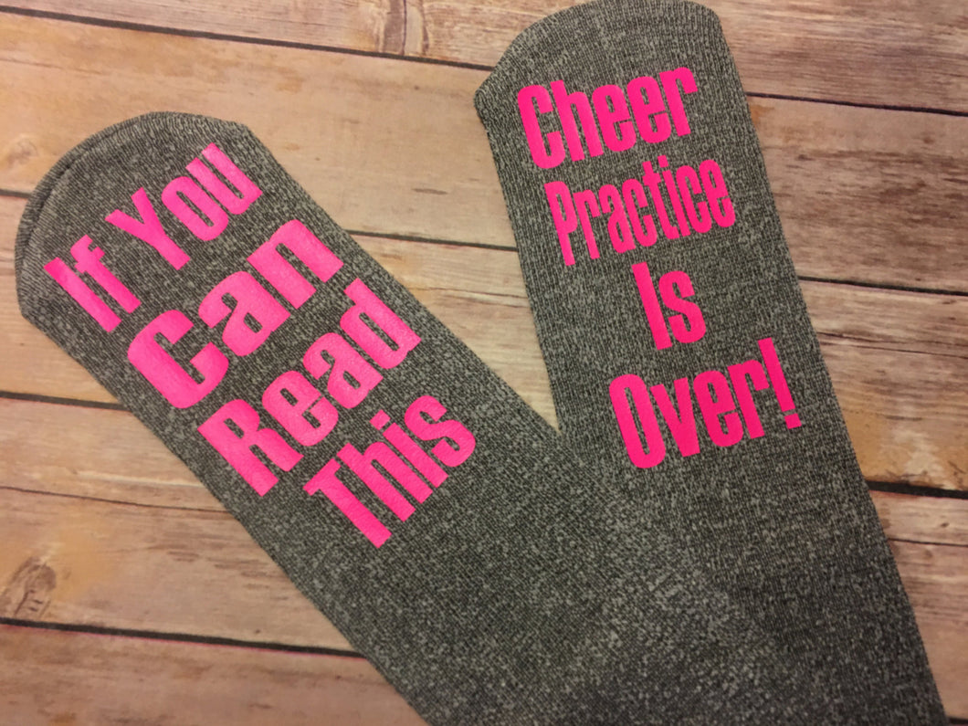 If you can read this cheer practice is over...funny Socks