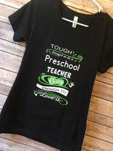 Load image into Gallery viewer, Tough enough to be a preschool teacher crazy enough to love it Shirt
