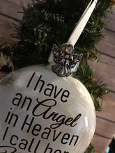 Load image into Gallery viewer, I have an Angel in Heaven I call her Mom glass ornament Memorial Gift
