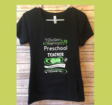 Load image into Gallery viewer, Tough enough to be a preschool teacher crazy enough to love it Shirt
