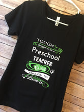 Load image into Gallery viewer, Tough enough to be a preschool teacher crazy enough to love it Shirt
