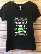 Load image into Gallery viewer, Tough enough to be a preschool teacher crazy enough to love it Shirt
