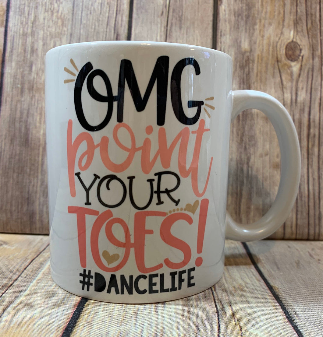 Dance Teacher Gift Mug OMG point you’re toes