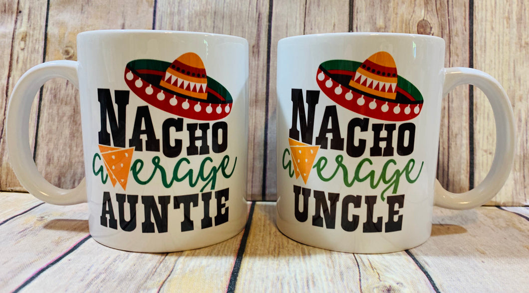 Aunt or Uncle gift Mug Nacho average Auntie OR nacho average uncle