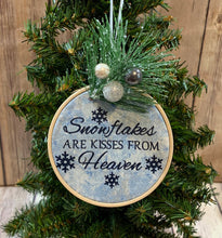 Load image into Gallery viewer, Snowflakes are kisses from Heaven in our home ornament Memorial Gift
