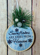 Load image into Gallery viewer, Snowflakes are kisses from Heaven in our home ornament Memorial Gift
